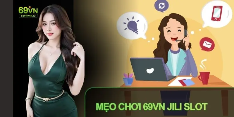69VN JILI Slot - Trải Nghiệm Game Slot Đỉnh Cao Tại 69VN 4 Liên hệ 69VN để được hỗ trợ khi gặp sự cố