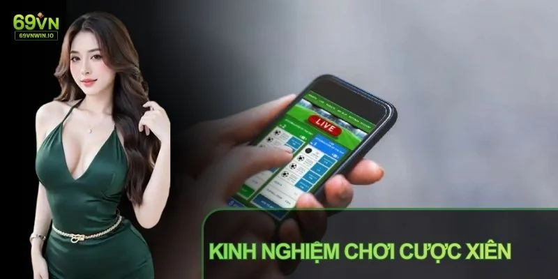 Cược Xiên Là Gì? Khám Phá Hình Thức Cá Cược Hấp Dẫn Tại 69VN 4 Biết cược xiên là gì sẽ biết được kinh nghiệm chơi hay