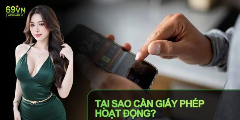 Giấy Phép Hoạt Động - Minh Chứng Pháp Lý Vững Chắc Tại 69VN 1 Giấy phép phản ánh mức độ minh bạch của nhà cái